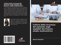 bokomslag Cultura della sicurezza del paziente negli ospedali del Kosovo: studio multicentrico