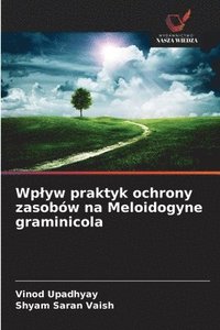 bokomslag Wp¿yw praktyk ochrony zasobów na Meloidogyne graminicola