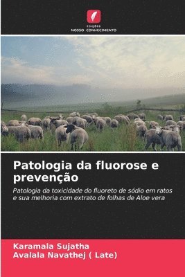 Karamala Sujatha, Avalala Navathej ( Late), Avalala Navathej (. Late), Avalala Navathej Late) - Patologia da fluorose e prevenção, Häftad