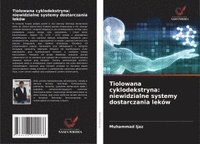 bokomslag Tiolowana cyklodekstryna: niewidzialne systemy dostarczania leków