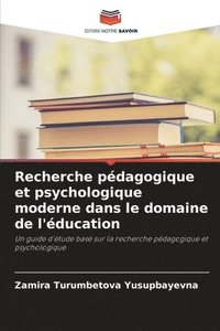 bokomslag Recherche pédagogique et psychologique moderne dans le domaine de l'éducation