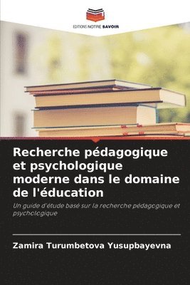 bokomslag Recherche pédagogique et psychologique moderne dans le domaine de l'éducation