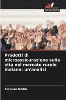 bokomslag Prodotti di microassicurazione sulla vita nel mercato rurale indiano: un'analisi
