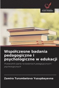 bokomslag Wspó¿czesne badania pedagogiczne i psychologiczne w edukacji