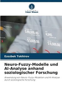 bokomslag Neuro-Fuzzy-Modelle und AI-Analyse anhand soziologischer Forschung