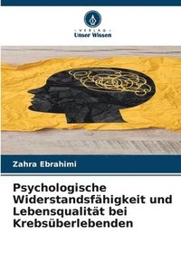 bokomslag Psychologische Widerstandsfähigkeit und Lebensqualität bei Krebsüberlebenden