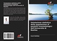 bokomslag Valutazione statistica della popolazione di pazienti traumatologici dell'Università di Basilea