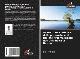 bokomslag Valutazione statistica della popolazione di pazienti traumatologici dell'Università di Basilea