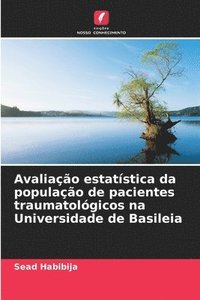 bokomslag Avaliação estatística da população de pacientes traumatológicos na Universidade de Basileia