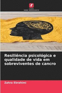 bokomslag Resiliência psicológica e qualidade de vida em sobreviventes de cancro