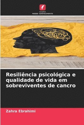 bokomslag Resiliência psicológica e qualidade de vida em sobreviventes de cancro