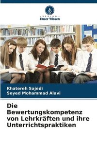 bokomslag Die Bewertungskompetenz von Lehrkräften und ihre Unterrichtspraktiken
