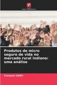 bokomslag Produtos de micro seguro de vida no mercado rural indiano: uma análise