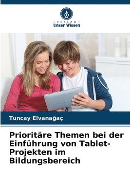 bokomslag Prioritäre Themen bei der Einführung von Tablet-Projekten im Bildungsbereich