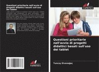 bokomslag Questioni prioritarie nell'avvio di progetti didattici basati sull'uso dei tablet