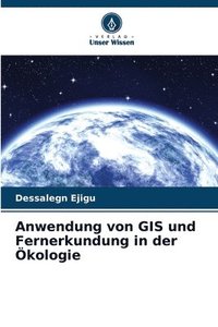 bokomslag Anwendung von GIS und Fernerkundung in der Ökologie
