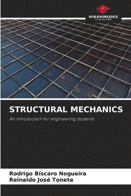 Rodrigo Bíscaro Nogueira, Reinaldo José Tonete - Structural Mechanics, Häftad