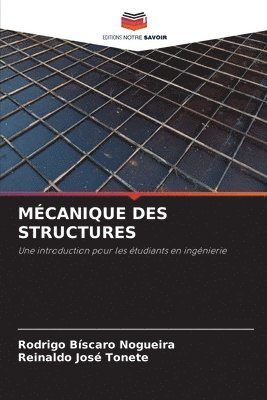 Rodrigo Bíscaro Nogueira, Reinaldo José Tonete - Mécanique Des Structures, Häftad