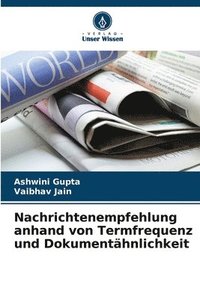 bokomslag Nachrichtenempfehlung anhand von Termfrequenz und Dokumentähnlichkeit