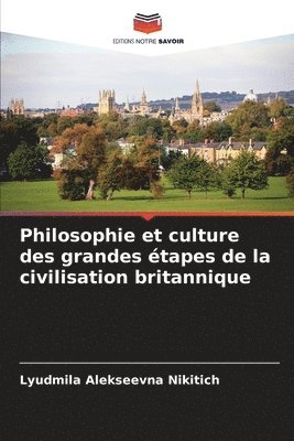 Lyudmila Alekseevna Nikitich - Philosophie et culture des grandes étapes de la civilisation britannique, Häftad