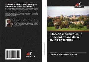 bokomslag Filosofia e cultura delle principali tappe della civiltà britannica