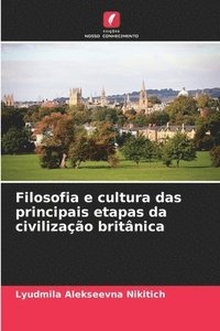 bokomslag Filosofia e cultura das principais etapas da civilização britânica