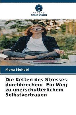 bokomslag Ketten des Stresses durchbrechen
