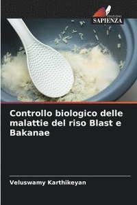 bokomslag Controllo biologico delle malattie del riso Blast e Bakanae