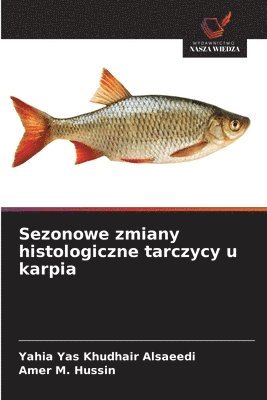 bokomslag Sezonowe zmiany histologiczne tarczycy u karpia