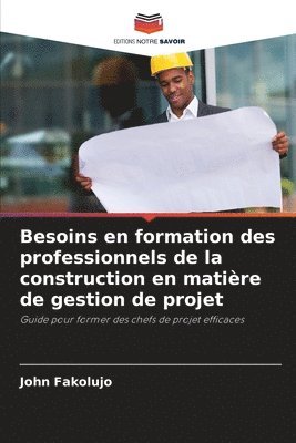 Besoins en formation des professionnels de la construction en matière de gestion de projet