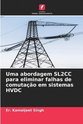 bokomslag Uma abordagem SL2CC para eliminar falhas de comutação em sistemas HVDC