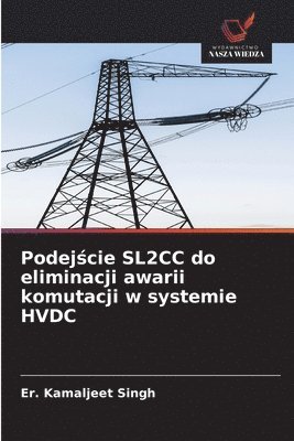 bokomslag Podej¿cie SL2CC do eliminacji awarii komutacji w systemie HVDC