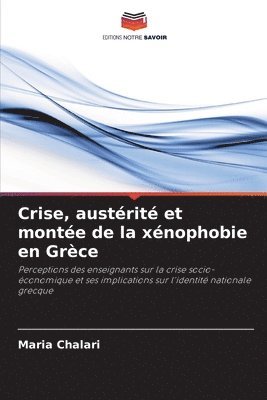Crise, austérité et montée de la xénophobie en Grèce