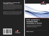 bokomslag Crisi, austerità e aumento della xenofobia in Grecia