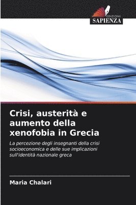 Crisi, austerità e aumento della xenofobia in Grecia