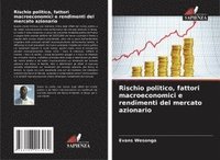 bokomslag Rischio politico, fattori macroeconomici e rendimenti del mercato azionario