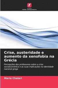 bokomslag Crise, austeridade e aumento da xenofobia na Grécia