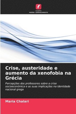 bokomslag Crise, austeridade e aumento da xenofobia na Grécia
