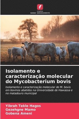 bokomslag Isolamento e caracterização molecular do Mycobacterium bovis