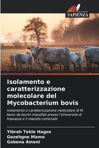 bokomslag Isolamento e caratterizzazione molecolare del Mycobacterium bovis