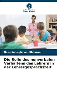 bokomslag Die Rolle des nonverbalen Verhaltens des Lehrers in der Lehrergesprächszeit