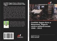 bokomslag Conflitti Eggon-Koro a Nasarawa, Nigeria centro-settentrionale 1900 - 2012