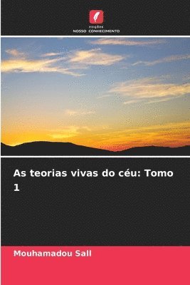 bokomslag As teorias vivas do céu