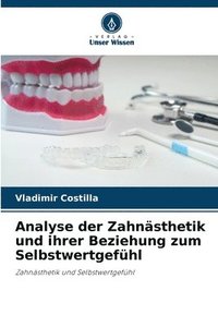 bokomslag Analyse der Zahnästhetik und ihrer Beziehung zum Selbstwertgefühl
