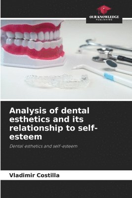 bokomslag Analysis of dental esthetics and its relationship to self-esteem