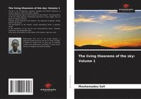bokomslag The living theorems of the sky: Volume 1