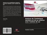 bokomslag Analyse de l'esthétique dentaire et de sa relation avec l'estime de soi