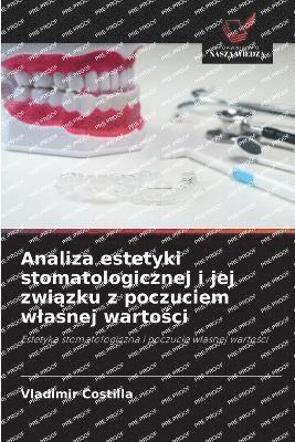 bokomslag Analiza estetyki stomatologicznej i jej zwi?zku z poczuciem wlasnej warto?ci