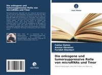 bokomslag Die onkogene und tumorsuppressive Rolle von microRNAs und Tmor