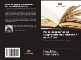 bokomslag Rôles oncogènes et suppressifs des microARN et du Tmor